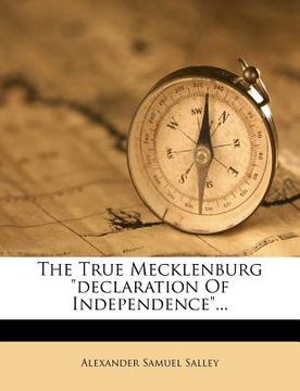 portada the true mecklenburg "declaration of independence..". (en Inglés)