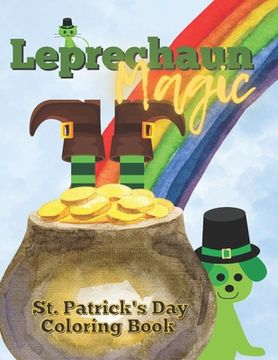 portada Leprechaun Magic: St. Patrick's Day Coloring Book (en Inglés)