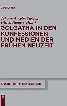 portada Golgatha in den Konfessionen und Medien der Frühen Neuzeit 