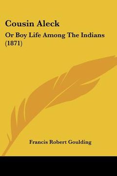 portada cousin aleck: or boy life among the indians (1871) (in English)