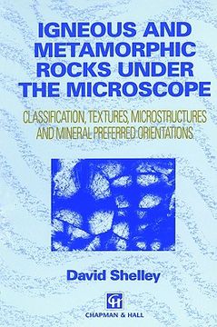 portada igneous and metamorphic rocks under the microscope: classification, textures, microstructures and mineral preferred orientation (en Inglés)
