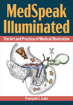 portada Medspeak Illuminated: The art and Practice of Medical Illustration