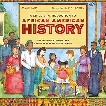 portada A Child's Introduction to African American History: The Experiences, People, and Events That Shaped our Country (in English)