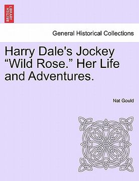 portada harry dale's jockey "wild rose." her life and adventures. (en Inglés)