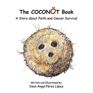 portada The Coconot Book: A Story About Faith and Cancer Survival (en Inglés)
