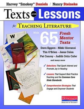 portada texts and lessons for teaching literature: with 65 fresh mentor texts from dave eggers, nikki giovanni, pat conroy, jesus colon, tim o'brien, judith o