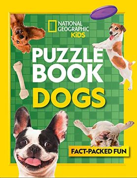 portada Puzzle Book Dogs: Brain-Tickling Quizzes, Sudokus, Crosswords and Wordsearches (National Geographic Kids) (en Inglés)