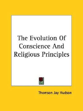 portada the evolution of conscience and religious principles (in English)