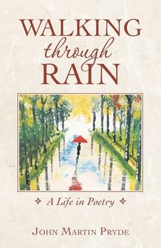 portada Walking Through Rain: A Life in Poetry (in English)