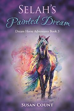 portada Selah's Painted Dream (Dream Horse Adventures) (en Inglés)