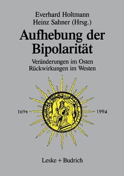 portada Aufhebung Der Bipolarität --: Veränderungen Im Osten, Rückwirkungen Im Westen (in German)