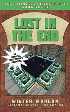 portada Lost in the End: Lost Minecraft Journals, Book Three (Lost Minecraft Journals Series)