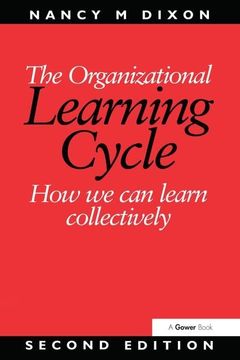 portada The Organizational Learning Cycle: How We Can Learn Collectively (en Inglés)