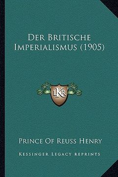 portada Der Britische Imperialismus (1905) (en Alemán)