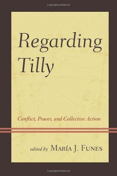 portada Regarding Tilly: Conflict, Power, and Collective Action