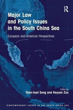portada Major law and Policy Issues in the South China Sea: European and American Perspectives (Contemporary Issues in the South China Sea)