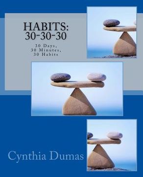 portada Habits: 30-30-30: 30 days, 30 minutes, 30 habits (en Inglés)