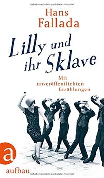 portada Lilly und ihr Sklave: Mit Unveroffentlichten Erzahlungen (en Alemán)