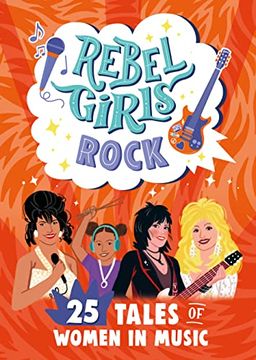 portada Rebel Girls Rock: 25 Tales of Women in Music (en Inglés)
