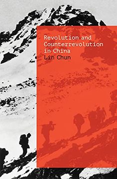 portada Revolution and Counterrevolution in China: The Paradoxes of Chinese Struggle (en Inglés)