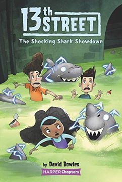 portada 13Th Street #4: The Shocking Shark Showdown (Harperchapters) (en Inglés)