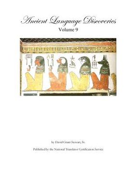 portada Ancient Language Discoveries, volume 9: More discoveries and translations by a professional translator of 72 modern and ancient languages (en Inglés)