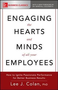 portada Engaging the Hearts and Minds of all Your Employees: How to Ignite Passionate Performance for Better Business Results (en Inglés)