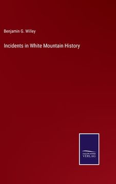 portada Incidents in White Mountain History