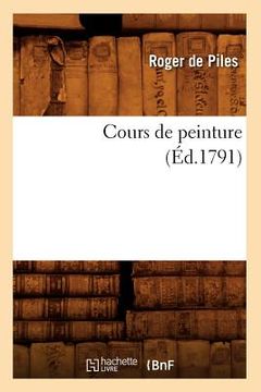 portada Cours de Peinture (Éd.1791) (en Francés)