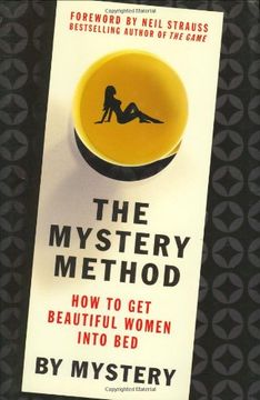 portada The Mystery Method: How to get Beautiful Women Into bed (en Inglés)