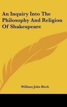 portada an inquiry into the philosophy and religion of shakespeare