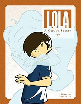 portada Lola: A Ghost Story (en Inglés)