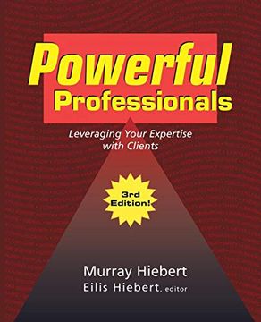 portada Powerful Professionals: Leveraging Your Expertise With Clients (en Inglés)