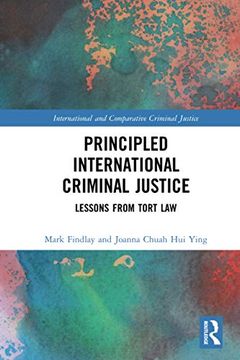 portada Principled International Criminal Justice (International and Comparative Criminal Justice) (en Inglés)