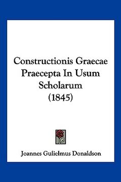 portada Constructionis Graecae Praecepta In Usum Scholarum (1845) (en Latin)