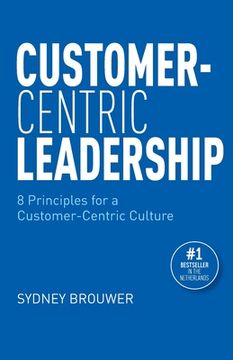 portada Customer-Centric Leadership: 8 Principles for a Customer-Centric Culture (en Inglés)