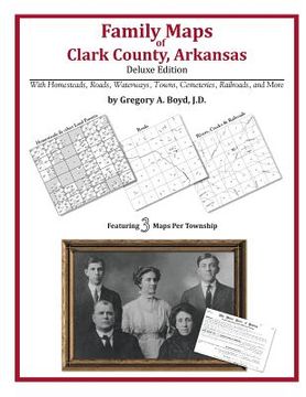 portada Family Maps of Clark County, Arkansas (en Inglés)