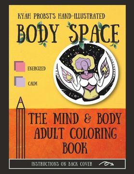 portada Body Space: The Mind and Body Adult Coloring Book (in English)