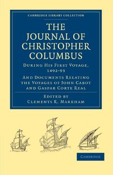 portada Journal of Christopher Columbus (During his First Voyage, 1492 93): And Documents Relating the Voyages of John Cabot and Gaspar Corte Real (Cambridge Library Collection - Hakluyt First Series) (en Inglés)