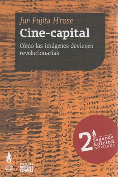 portada Cine - Capital 2º Edicion - Como las Imagenes Devienen Revolucionarias