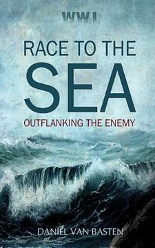 portada Wwi: Race to the Sea - Outflanking the Enemy (en Inglés)