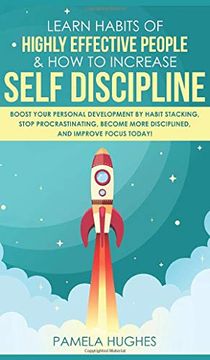 portada Learn Habits of Highly Effective People & how to Increase Self Discipline: Boost Your Personal Development by Habit Stacking, Stop Procrastinating, Become More Disciplined, and Improve Focus Today! (in English)