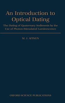portada An Introduction to Optical Dating: The Dating of Quaternary Sediments by the use of Photon-Stimulated Luminescence (en Inglés)