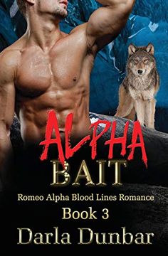 portada Alpha Bait: Volume 3 (Romeo Alpha Blood Lines Romance Series) (in English)