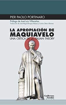 portada La Apropiación de Maquiavelo: Una Crítica de la Italian Theory (in Spanish)