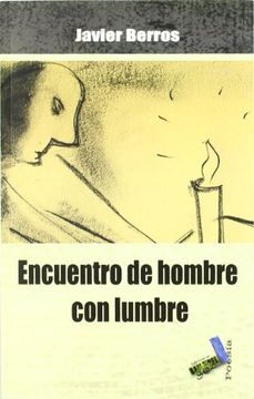 portada Encuentro de hombre con lumbre (in Spanish)