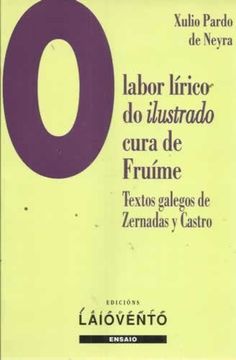 O Labor Lírico do Ilustrado Cura de Fruíme (Ensaio) (en Gallego)