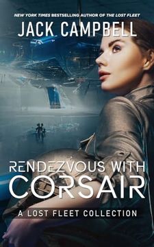 portada Rendezvous With Corsair: A Lost Fleet Collection (The Lost Fleet) (en Inglés)