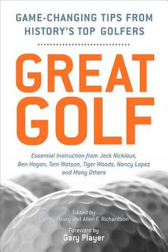 portada Great Golf: Essential Tips from History's Top Golfers (en Inglés)