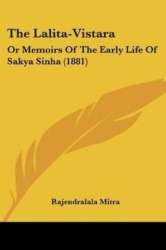 portada the lalita-vistara: or memoirs of the early life of sakya sinha (1881) (en Inglés)
